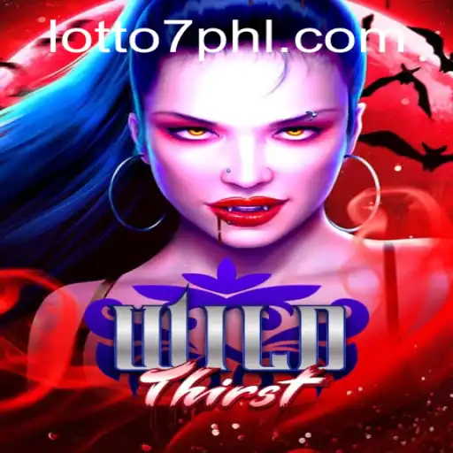Discover the Thrills of WildThirst: A Unique Adventure with Lotto 7